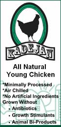 Kadejan chickens are fed whole grains.  We do not use Fish,    bakery, or animal by-products to feed our chickens'.